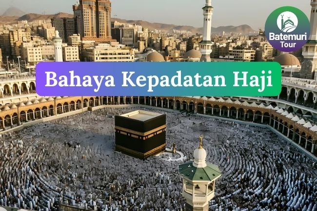 Inilah 7 Bahaya Kepadatan Haji Supaya Jemaah Dapat Waspada